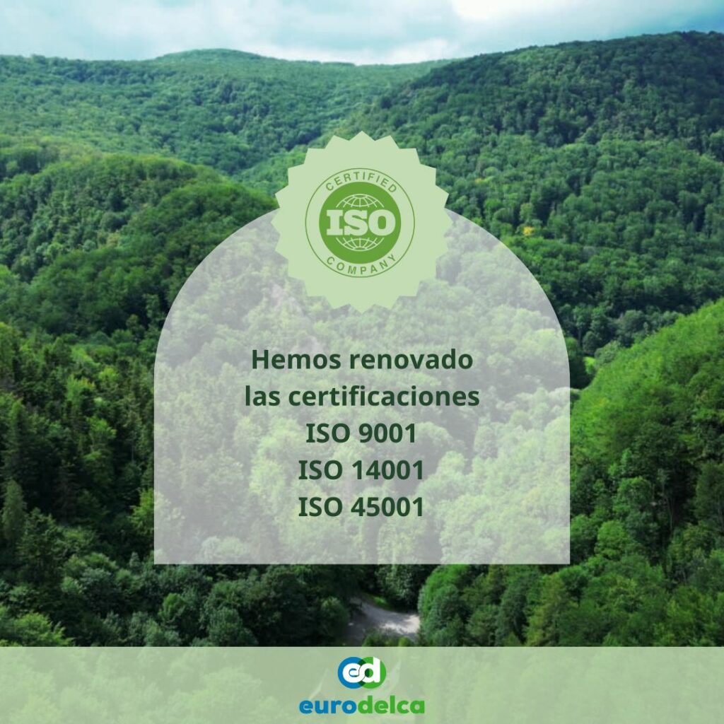 Eurodelca renueva las certificaciones ISO